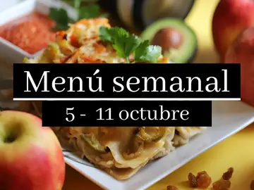 Menú semanal saludable 2020: Semana del 5 al 11 de octubre Menú semanal saludable 2020: Semana del 5 al 11 de octubre