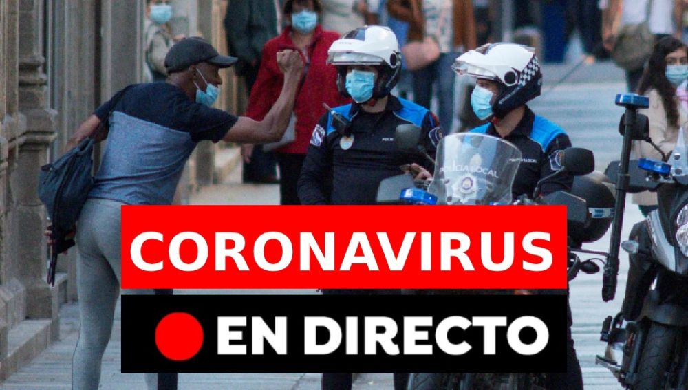 Coronavirus España hoy: Última hora del confinamiento, restricciones y datos, en directo