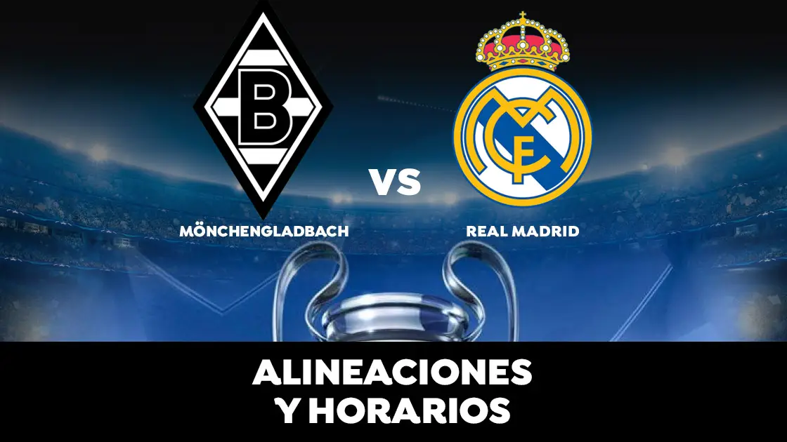 Borussia M&ouml;nchengladbach - Real Madrid: Horario, alineaciones y d&oacute;nde ver el partido de la Champions League en directo