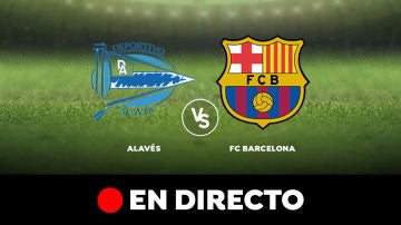 Alavés - Barcelona: Partido de hoy de Liga Santander, en directo
