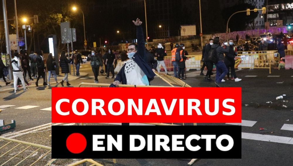 Coronavirus en España: Última hora de los disturbios contra el estado de alarma, los cierres perimetrales y el toque de queda