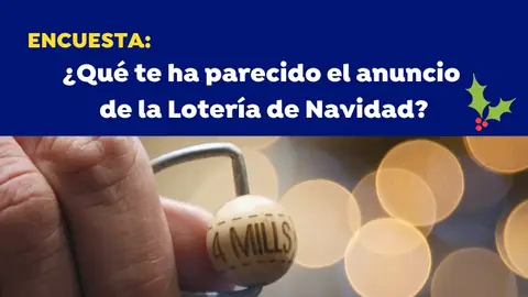Anuncio Lotería Navidad 2020: Vota, ¿te ha gustado el spot? Anuncio Lotería Navidad 2020: Vota, ¿te ha gustado el spot?