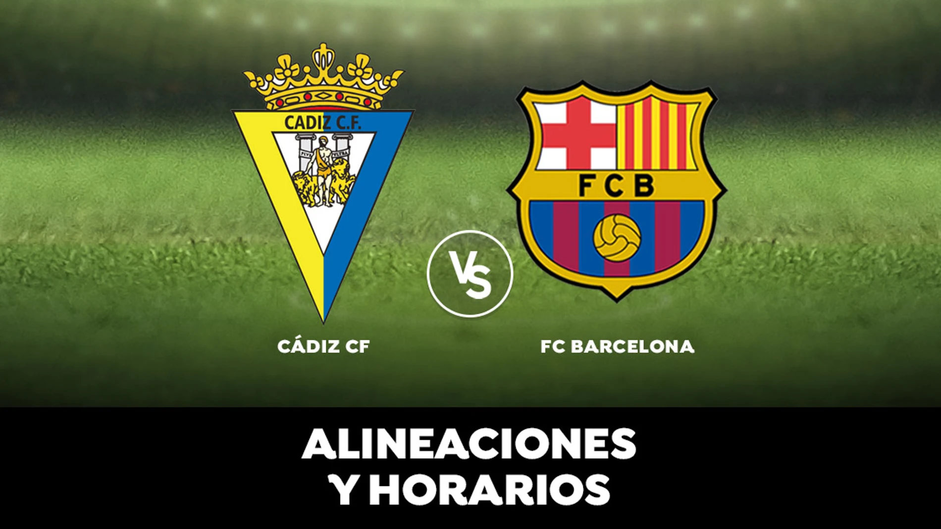 Cádiz - Barcelona: Horario, alineaciones y dónde ver el partido Cádiz - Barcelona: Horario, alineaciones y dónde ver el partido