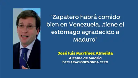José Luis Martínez Almeida ironiza sobre las palabras de Zapatero: "Habrá comido bien en Venezuela" José Luis Martínez Almeida ironiza sobre las palabras de Zapatero: "Habrá comido bien en Venezuela"