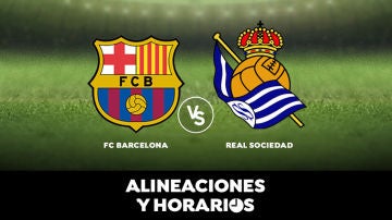 Barcelona - Real Sociedad: Alineaciones, horario y dónde ver el partido de hoy en directo