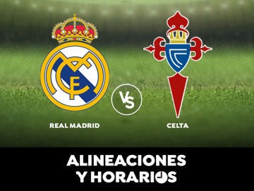  Real Madrid - Celta de Vigo: Horario, alineaciones y dónde ver el partido en directo | Liga Santander