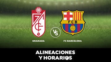 Granada - Barcelona: Horario, alineaciones y dónde ver el partido en directo | Liga Santander