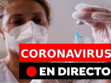Coronavirus en España hoy: Datos, vacuna del covid y noticias de última hora, en directo
