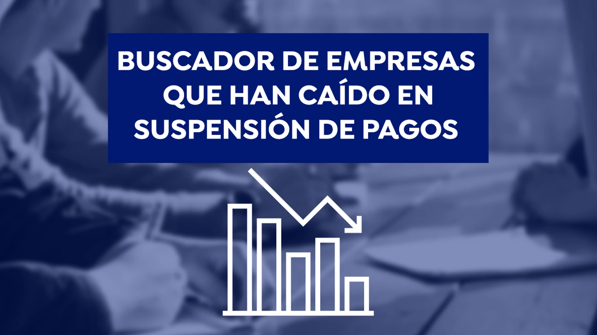 Buscador de empresas que han caído en suspensión de pagos en tu provincia Buscador de empresas que han caído en suspensión de pagos en tu provincia