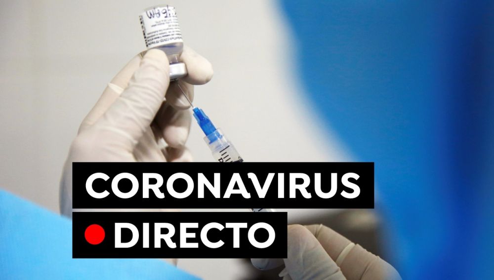 Coronavirus en España hoy: Nuevas medidas por COVID-19, restricciones, datos y última hora de la vacuna, en directo