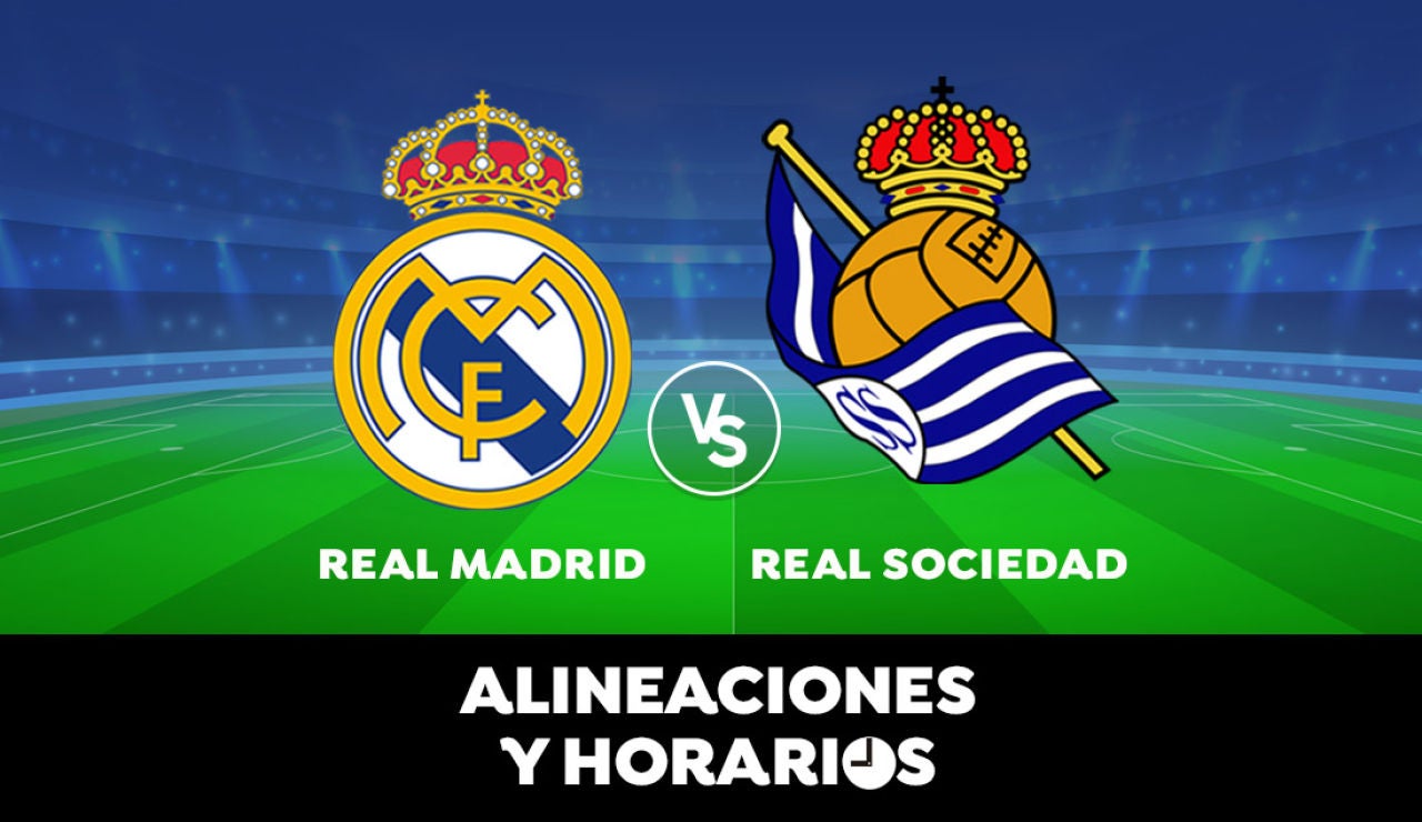 Real Madrid - Real Sociedad: Horario, alineaciones y dónde ver el partido de Liga Santander en directo 