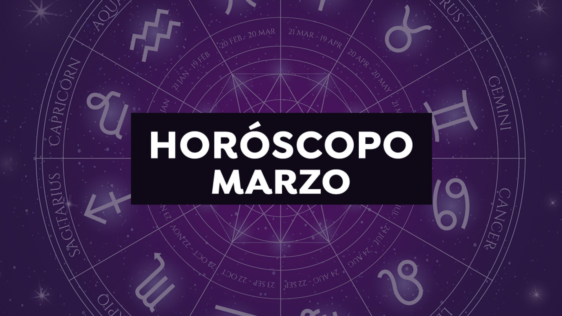 Hor&oacute;scopo marzo 2021: Predicci&oacute;n del amor, salud y dinero por signo del zodiaco