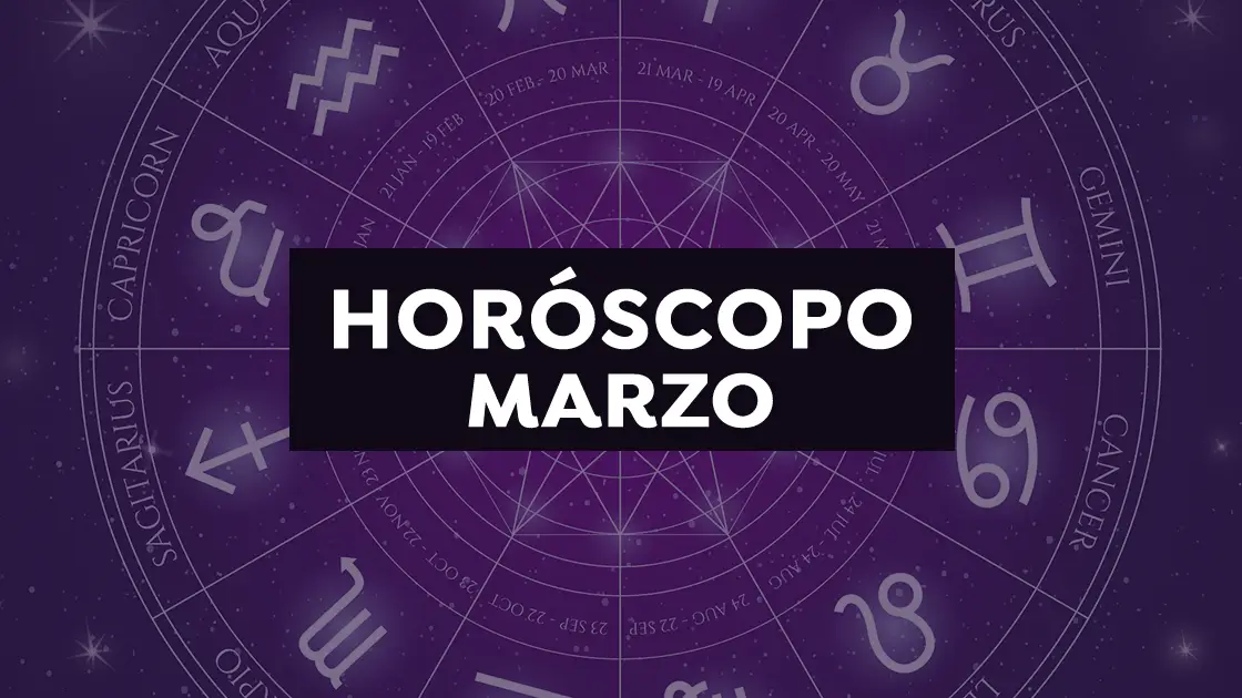 Hor&oacute;scopo marzo 2021: Predicci&oacute;n del amor, salud y dinero por signo del zodiaco