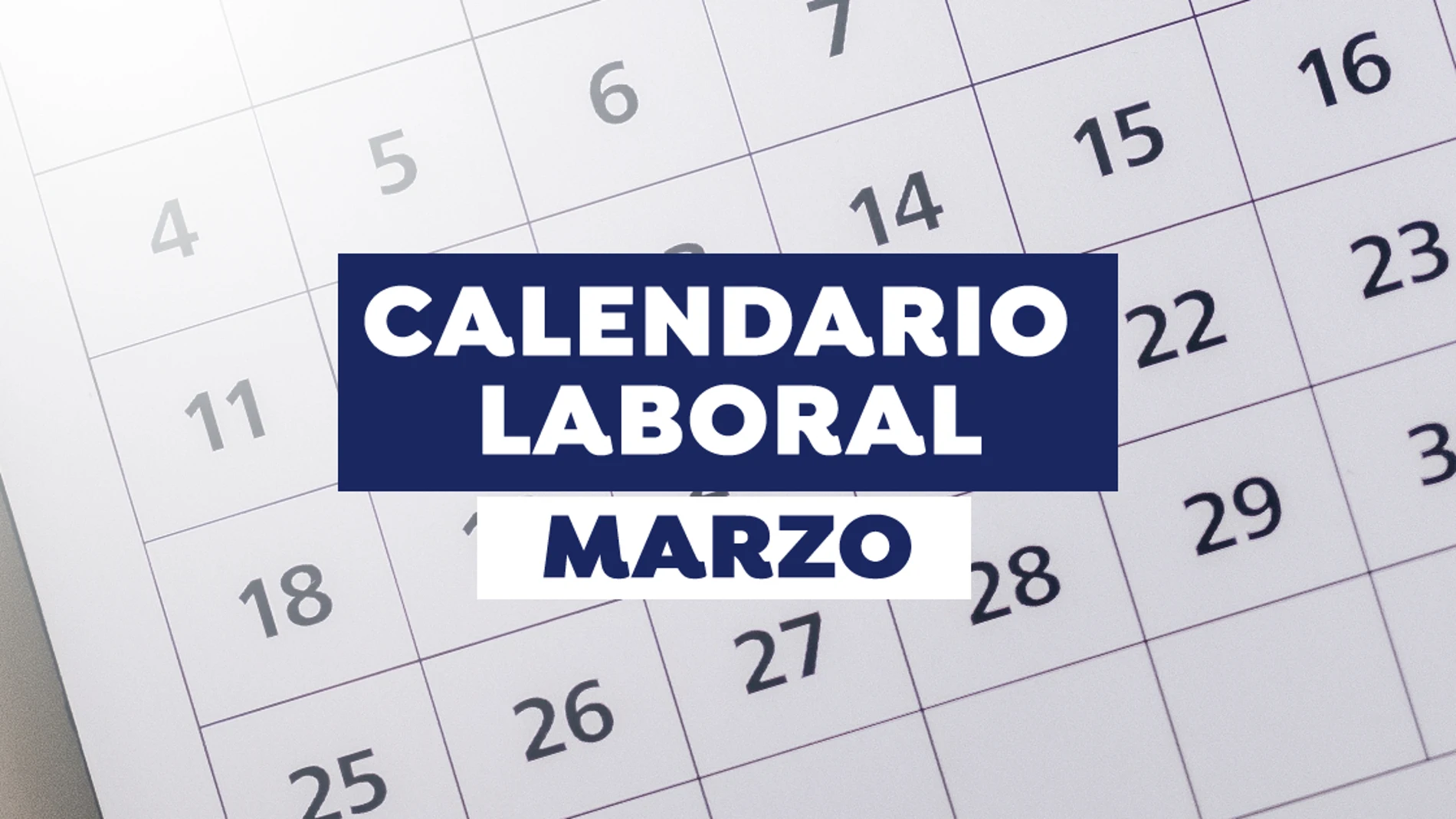 Calendario laboral marzo 2021: Días festivos y puentes