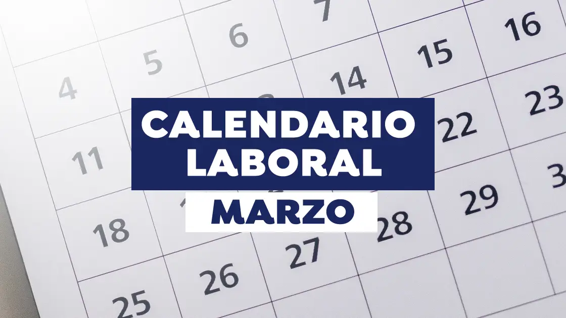 Calendario laboral marzo 2021: D&iacute;as festivos y puentes