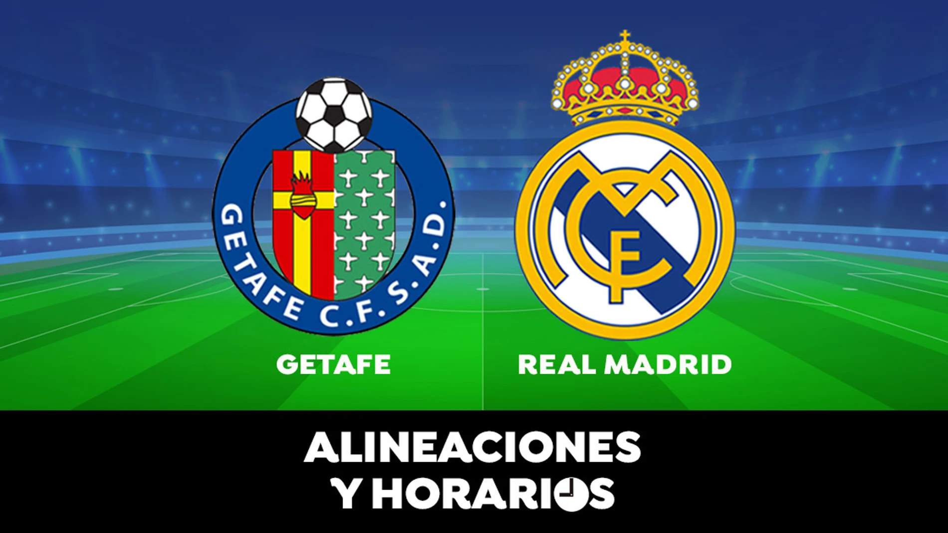 Getafe - Real Madrid: Horario, alineaciones y dónde ver el partido de Liga Santander en directo