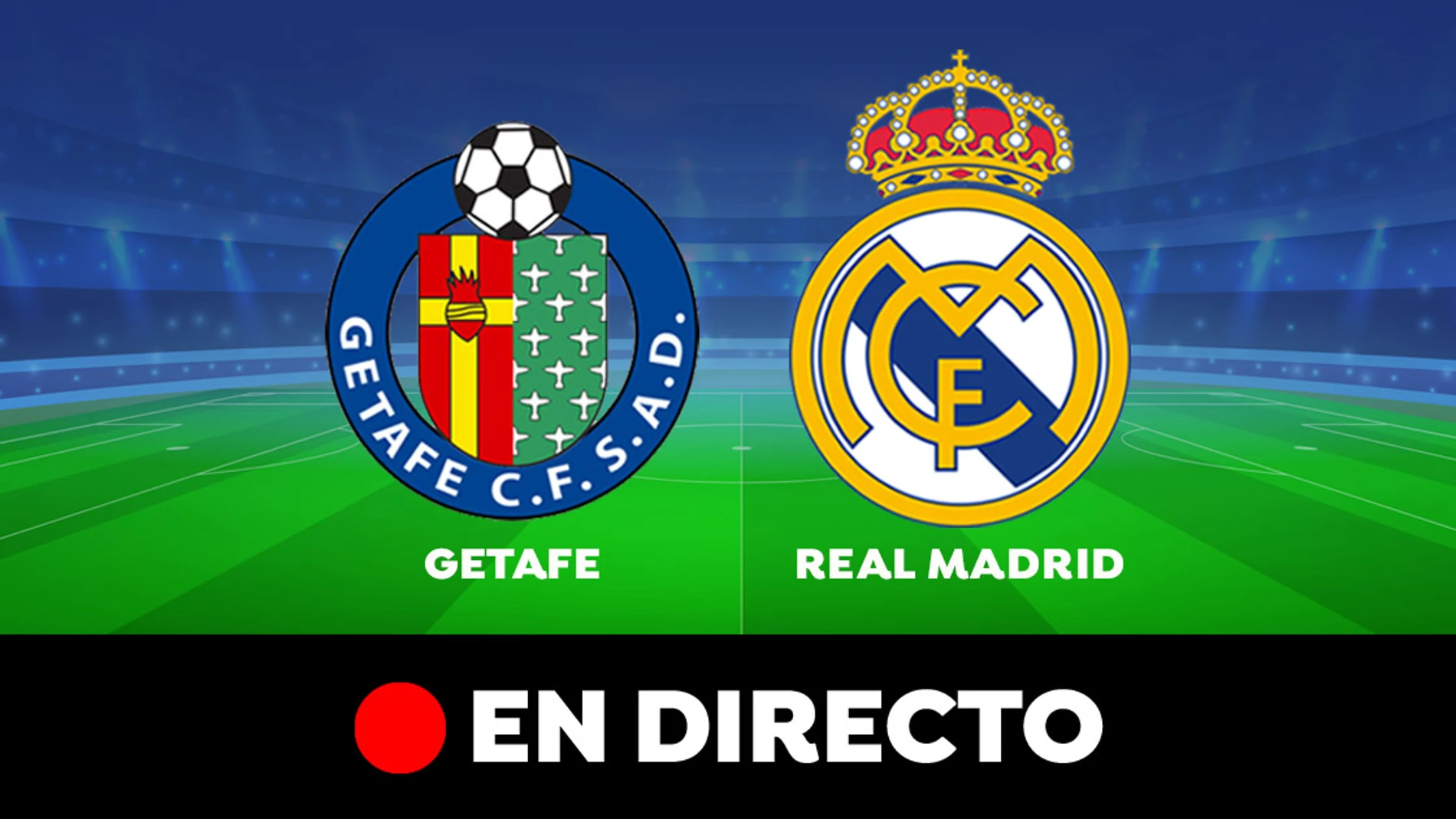 Getafe Real Madrid Resultado Resumen Y Goles En Directo 0 0