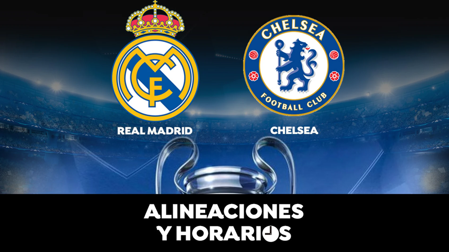 Real Madrid - Chelsea: Horario, alineaciones y dónde ver el partido de semifinales de la Champions League en directo