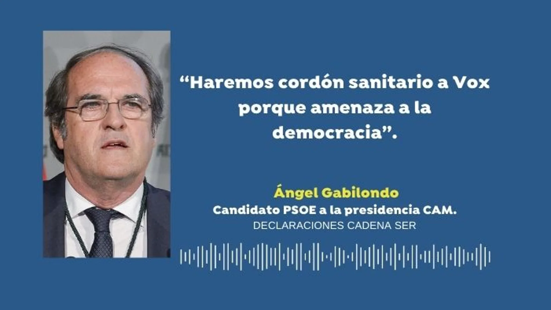 Elecciones Madrid: Ángel Gabilondo pide un cordón sanitario a Vox "para que no entre en ningún Gobierno"