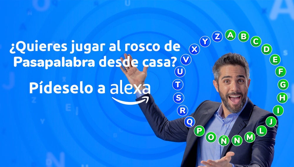 La Skill de ‘Pasapalabra’ de Alexa ya supera los 200.000 roscos jugados en menos de un mes