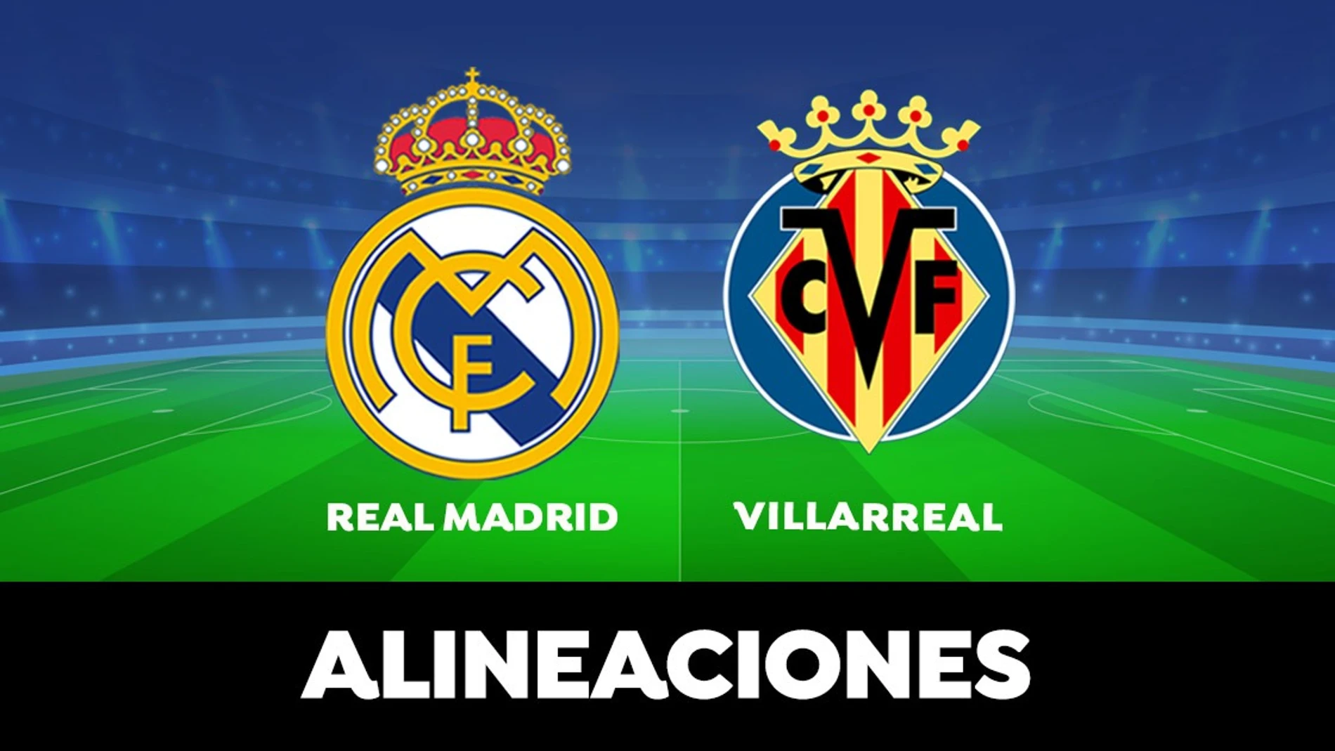 Alineación del Real Madrid contra el Villarreal en el partido de Liga Santander