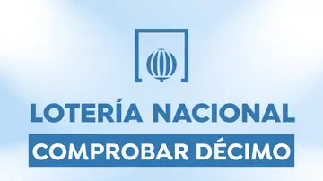 Sorteo Lotería Nacional de hoy: Comprobar décimo Sorteo Lotería Nacional de hoy: Comprobar décimo