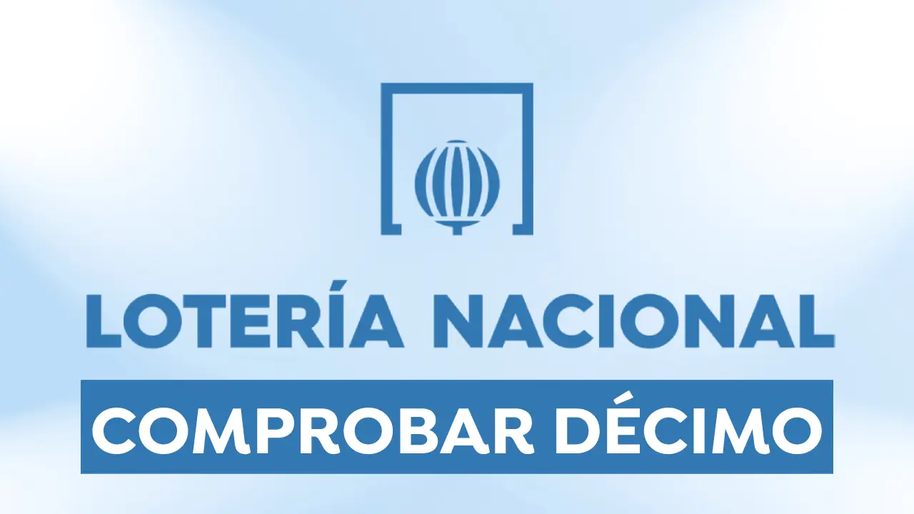 Sorteo Loter&iacute;a Nacional de hoy: Comprobar d&eacute;cimo