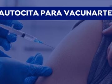 Cómo pedir la autocita para la vacunación contra la COVID