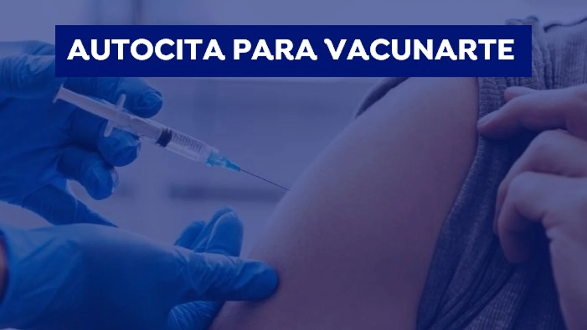 Cómo pedir la autocita para la vacunación contra la COVID