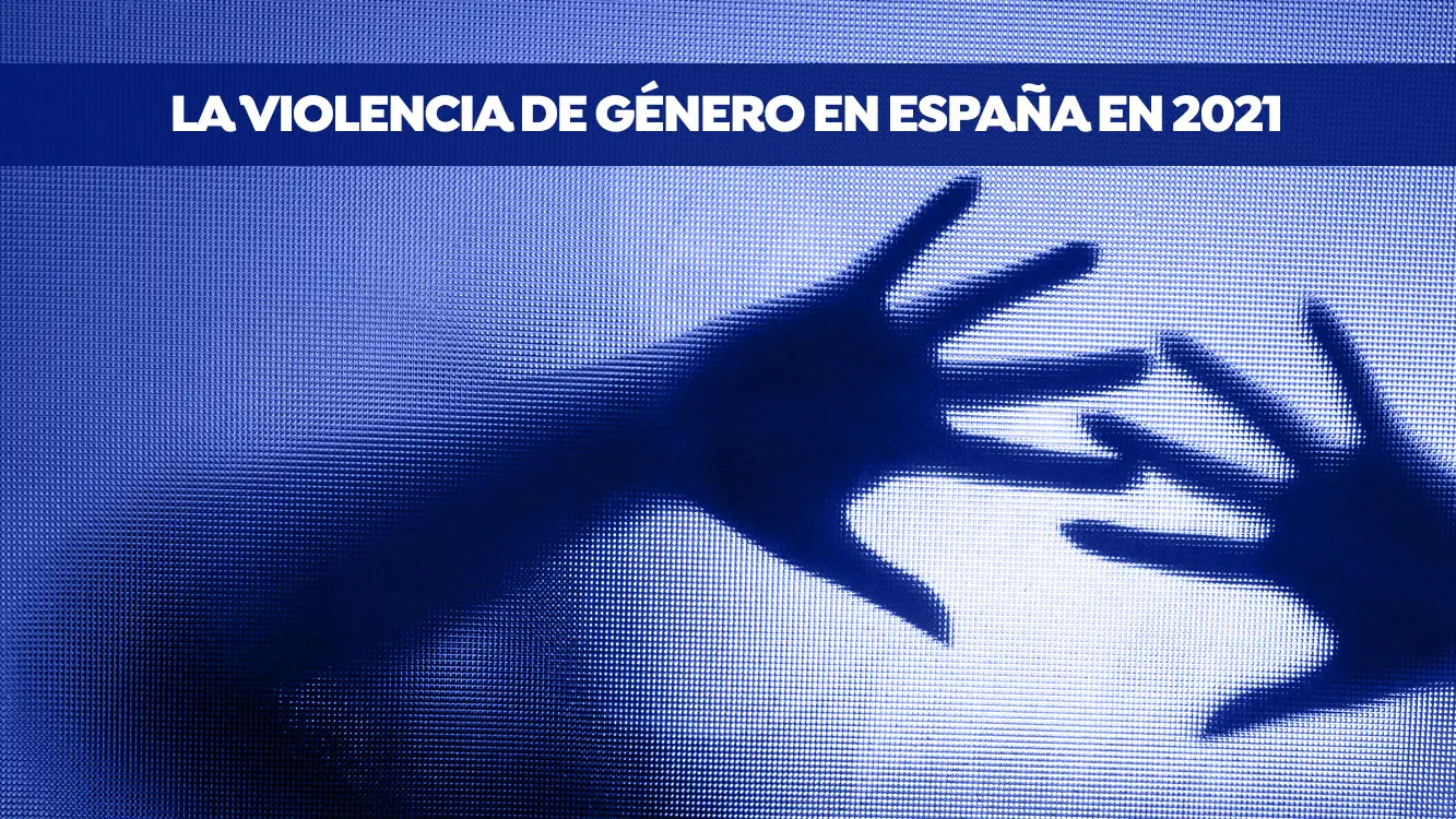 La violencia de g&eacute;nero en Espa&ntilde;a en 2021