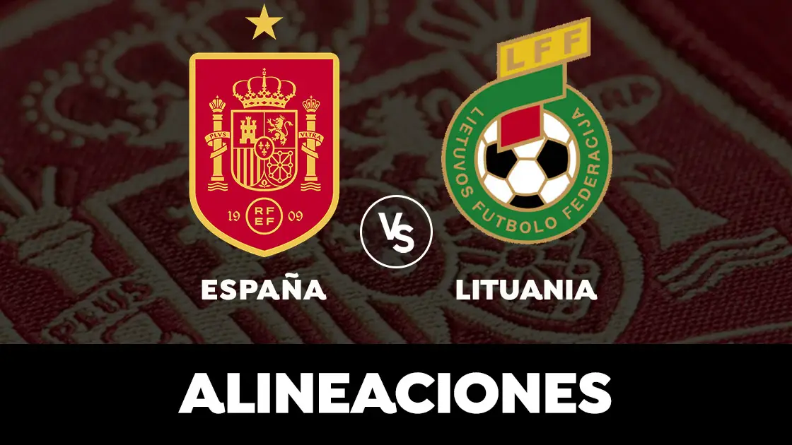 Espa&ntilde;a - Lituania: Alineaciones del partido previo a la Eurocopa