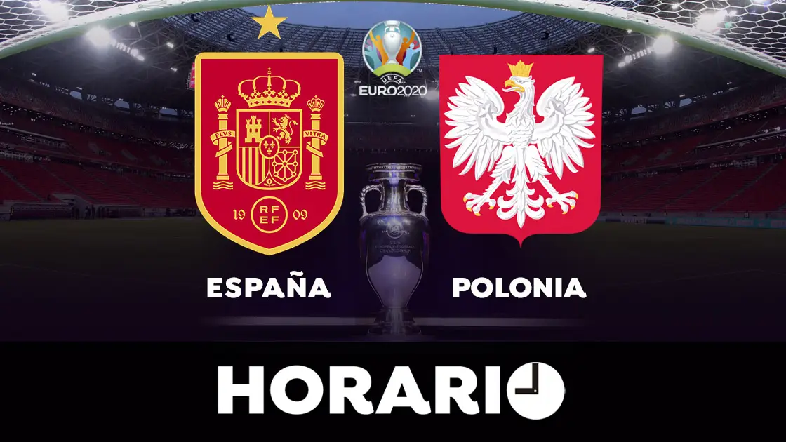 España - Polonia: Horario y dónde ver el partido de la Eurocopa 2021 España - Polonia: Horario y dónde ver el partido de la Eurocopa 2021