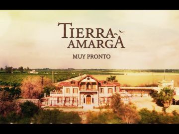 "Si estamos juntos, lo superaremos todo": 'Tierra Amarga', muy pronto en Antena 3