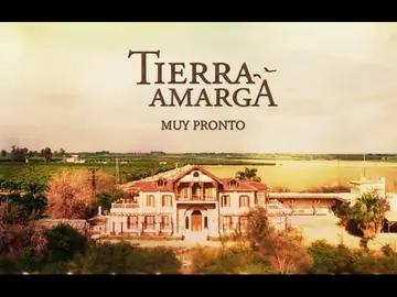 "Si estamos juntos, lo superaremos todo": 'Tierra Amarga', muy pronto en Antena 3 "Si estamos juntos, lo superaremos todo": 'Tierra Amarga', muy pronto en Antena 3