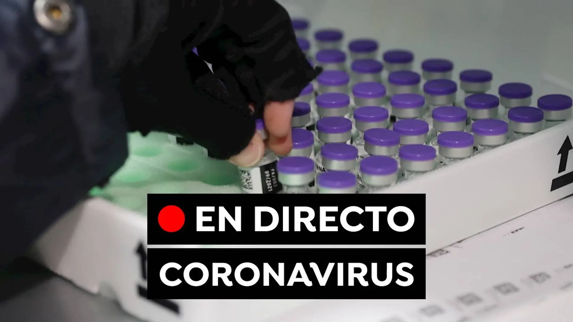 Coronavirus España hoy: Última hora de las vacunas y las nuevas restricciones, en directo