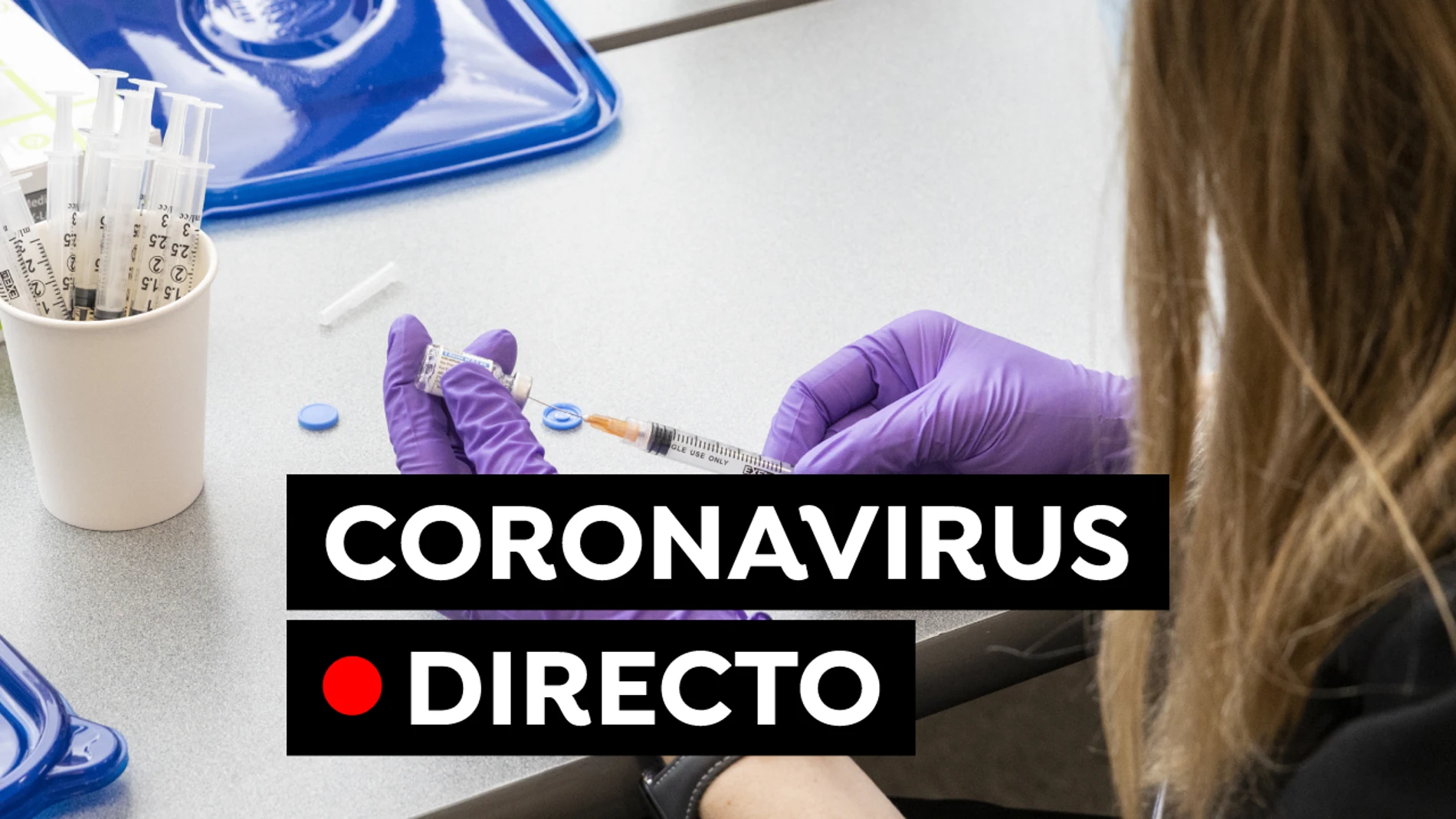 Plan de vacunación, uso de la mascarilla y última hora del coronavirus en España hoy, en directo