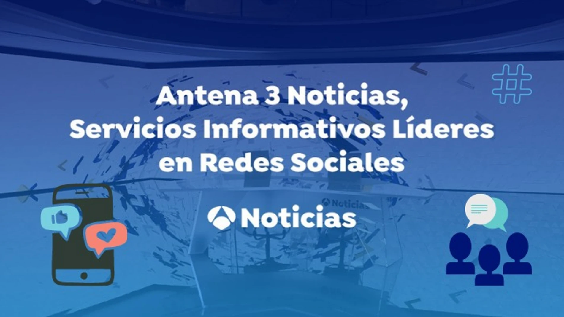 Día Mundial de las Redes Sociales: Antena 3 Noticias sigue aumentando su presencia digital 