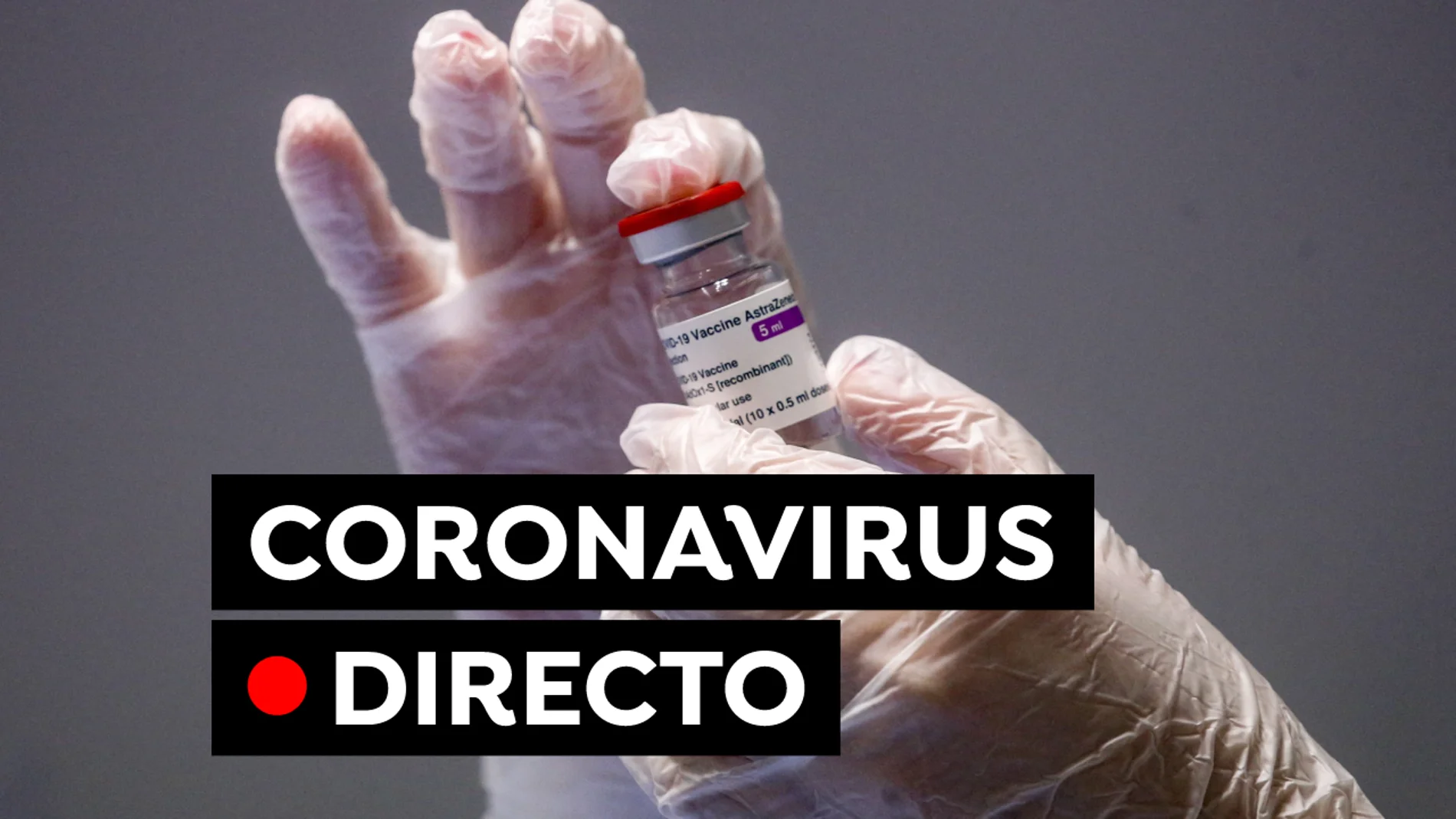 Coronavirus hoy: Última hora de la vacuna contra el COVID-19 y nuevas restricciones en Madrid, Cataluña, Andalucía, en directo