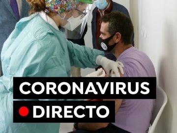 Coronavirus España: Última hora de las vacunas, restricciones y contagios, en directo