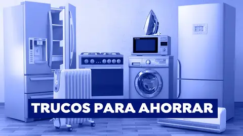 Electrodomésticos y trucos para ahorrar en la luz Electrodomésticos y trucos para ahorrar en la luz