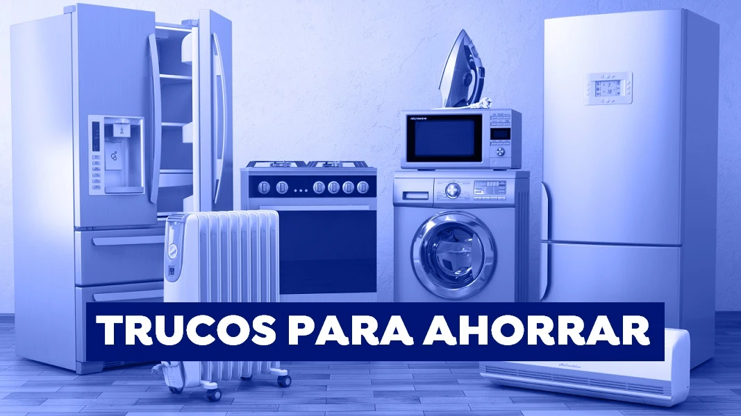 Electrodom&eacute;sticos y trucos para ahorrar en la luz