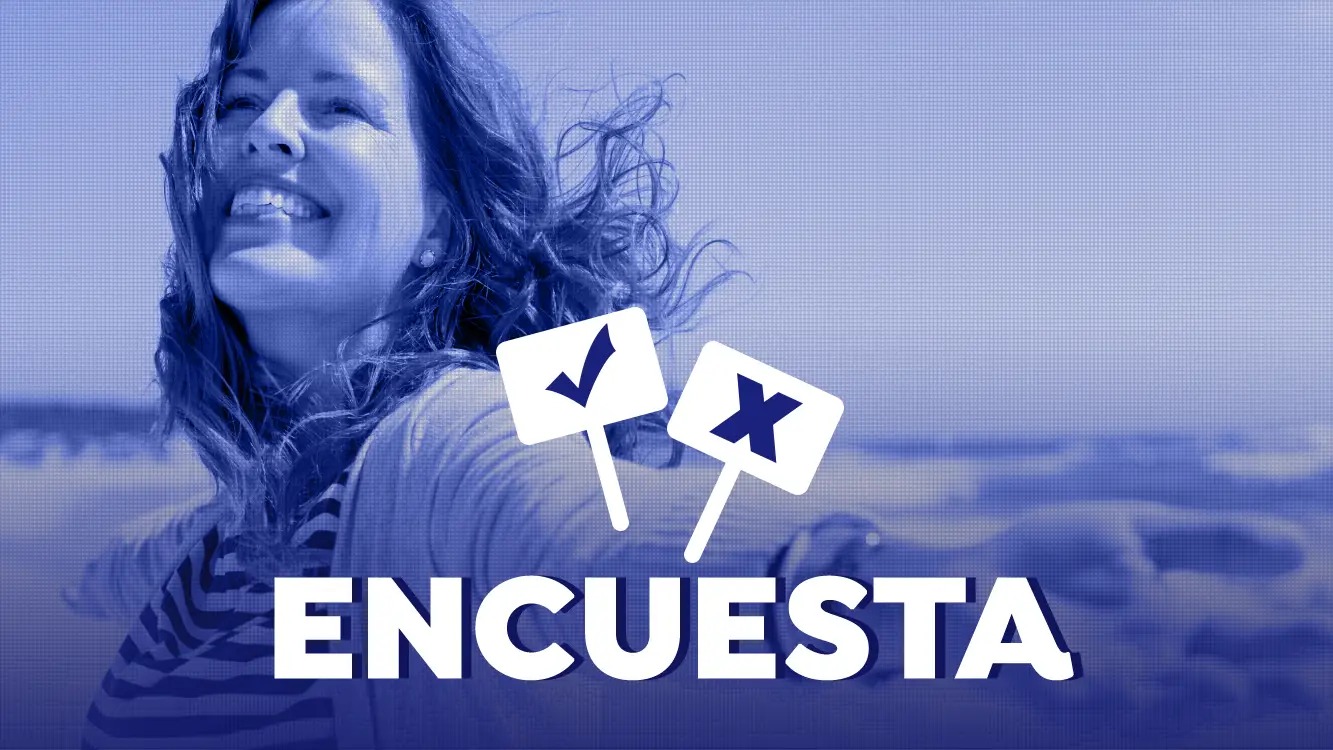Vota: &iquest;Qu&eacute; necesitar&iacute;as para ser completamente feliz?