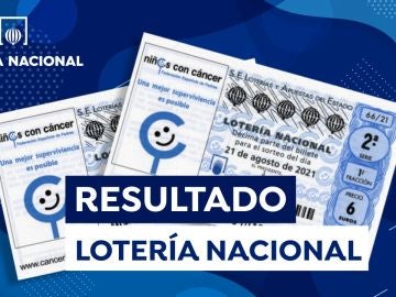 Comprobar Lotería Nacional: Resultado del sorteo de hoy sábado 21 de agosto de 2021