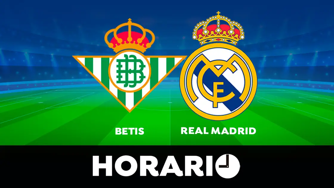 Betis - Real Madrid: Horario y d&oacute;nde ver el partido de LaLiga en directo