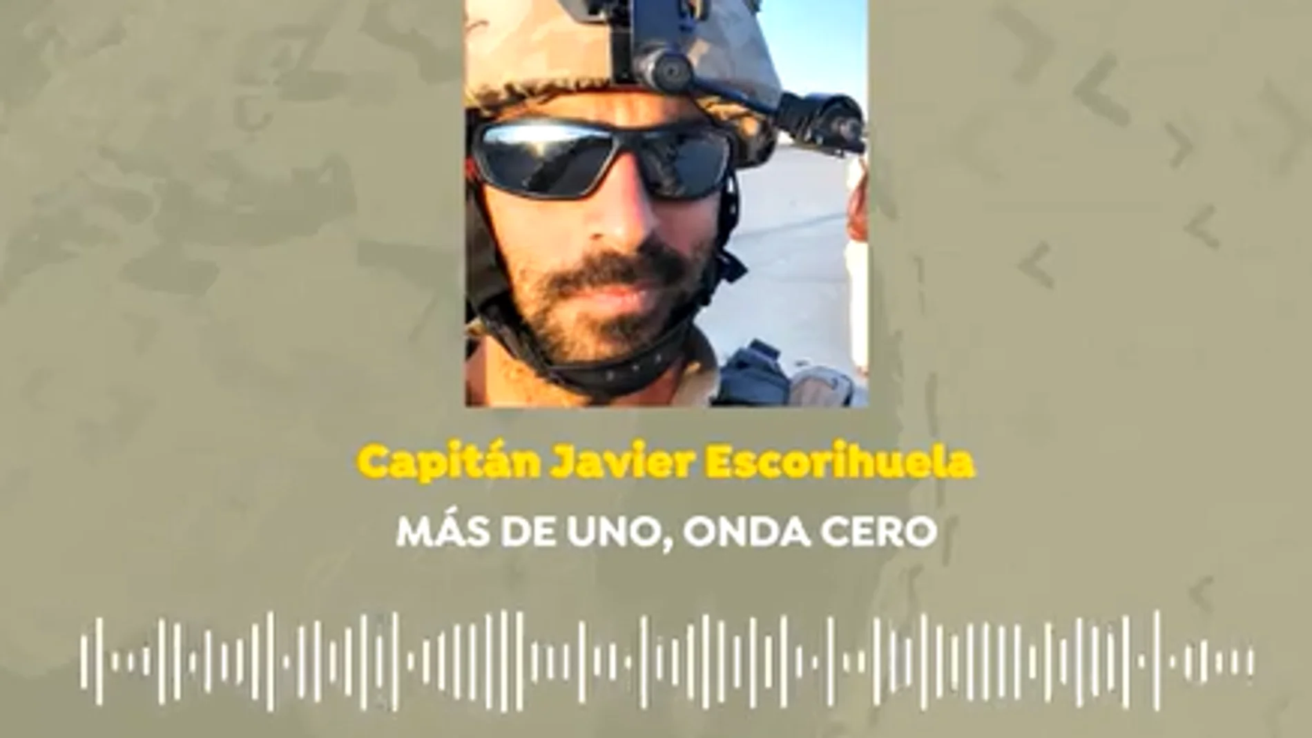 El relato de Javier Escorihuela, militar español en Afganistán