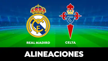 Alineación del Real Madrid contra el Celta de Vigo en el partido de hoy de LaLiga Alineación del Real Madrid contra el Celta de Vigo en el partido de hoy de LaLiga