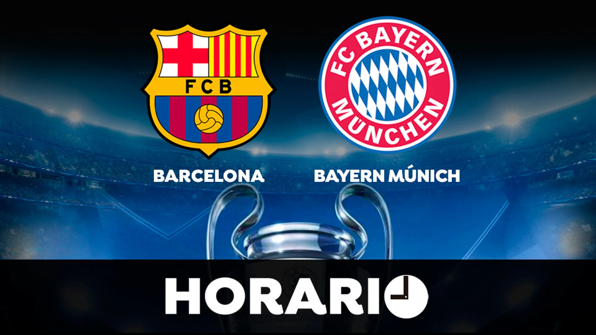 Barcelona - Bayern de Múnich: Horario y dónde ver el partido de Champions League en directo