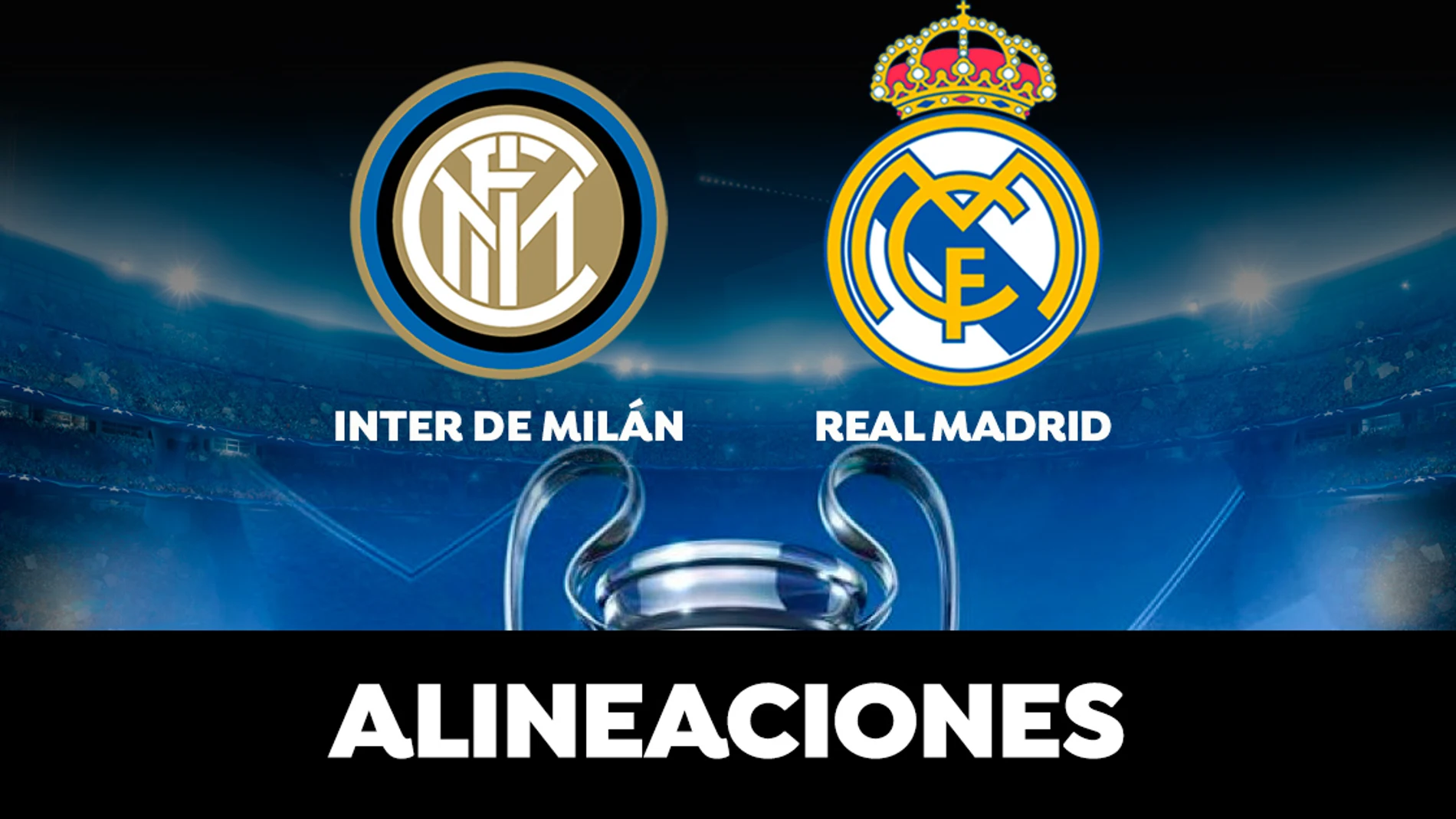 Inter de Milán - Real Madrid: Alineaciones del partido de hoy de la Champions League