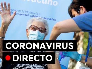 COVID-19 hoy: Vacuna y certificado covid y última hora de restricciones en Madrid, Cataluña, Andalucía, en directo