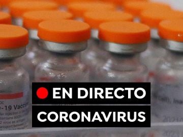 Coronavirus España: Vacuna contra el COVID-19, nuevas variantes y contagios, en directo